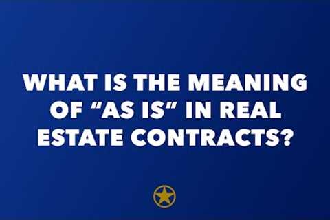 Understanding AS IS Real Estate Contracts - R L WILSON LAW FIRM |San Antonio Real Estate Lawyers