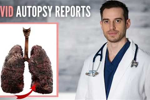 12 COVID Autopsy Cases Reveal the TRUTH HOW COVID PATIENTS DYING