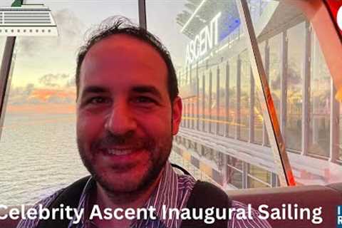 Celebrity Cruises 2023 Inaugural Sailing of Celebrity Ascent Cruise Ship 🛳️