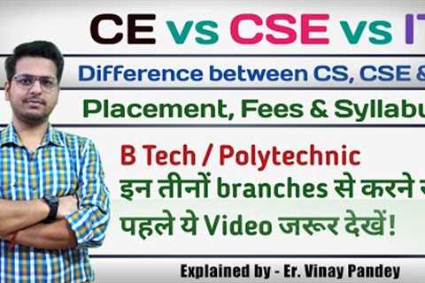 CE vs CSE vs IT | Computer Science and Engineering | Information Technology | Computer Engineering