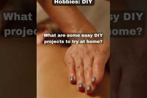 What are some easy DIY projects to try at home? - Hobbies DIY #hobbies #DIY #hobbiesDIY