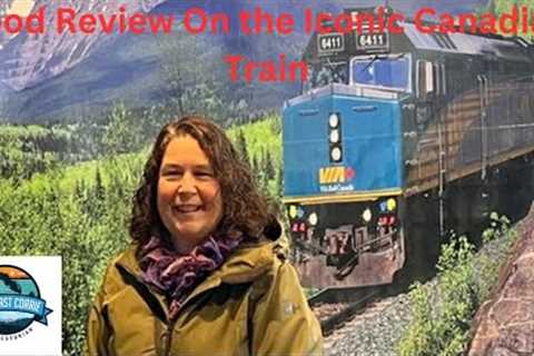 A Flavourful Journey A Food Review on the Iconic Via Rail CanadianTrain, East To West-West to East