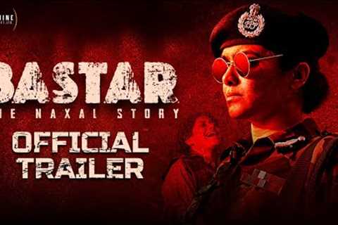 Bastar Official Trailer | Adah Sharma | Indira Tiwari | Vipul Amrutlal Shah | Sudipto Sen | 15th Mar