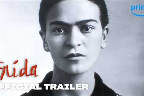 FRIDA - Official Trailer | Prime Video