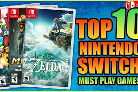 10 Games Every Nintendo Switch Owner Needs To Play!