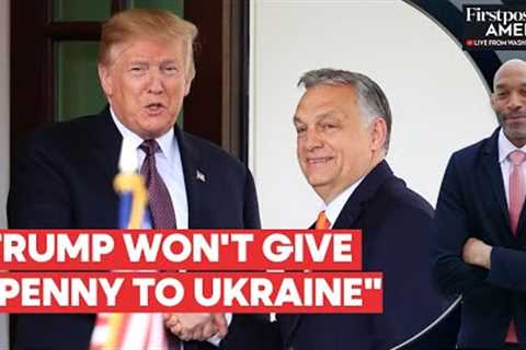 Trump Has a Detailed Plan to End the Ukraine War, Says Hungary's Orban | Firstpost America