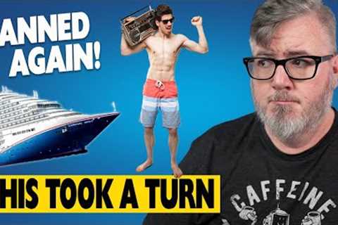 Cruise Line Warns ACT RIGHT OR ELSE! New Cruise Skips Port, Item Banned from Ship