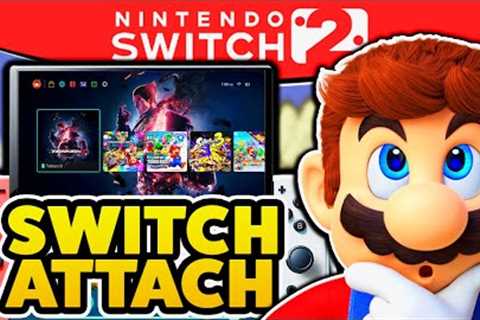 Nintendo Switch 2 Attach Rumor Is...Interesting