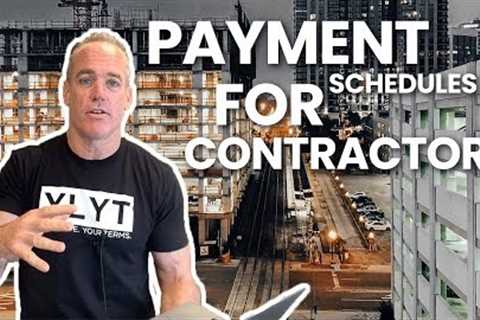 Proper Payment Schedules for Contractors!