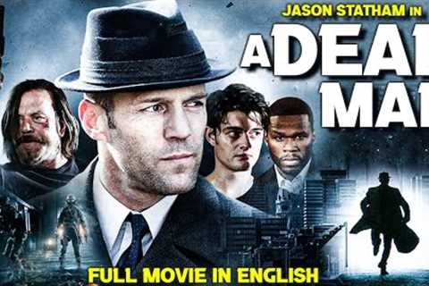 A DEAD MAN - Hollywood Movie | Jason Statham, Mickey Rourke, 50 Cent | Superhit Action English Movie