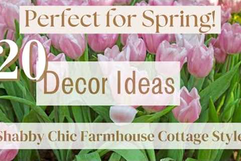 Transform Your Home for SPRING! 20 Farmhouse Shabby Cottage Thrifted &amp; Dollar Store Makeovers!