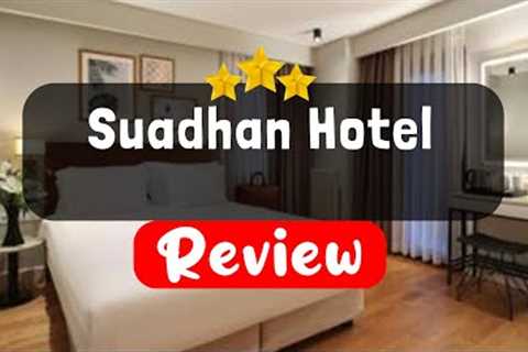 Suadhan Hotel Istanbul Review - Should You Stay At This Hotel?