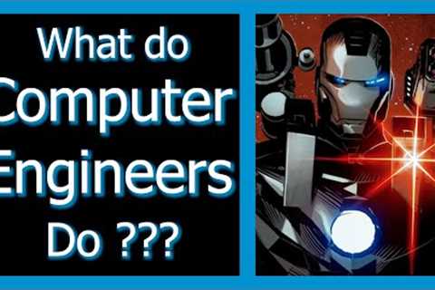 What Do Computer Engineers Do? | What is Computer Engineering? | Jobs for Computer Engineers
