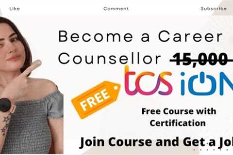 Become a Certified Career Counsellor for free | TCS training with job in 2022 | Open to all
