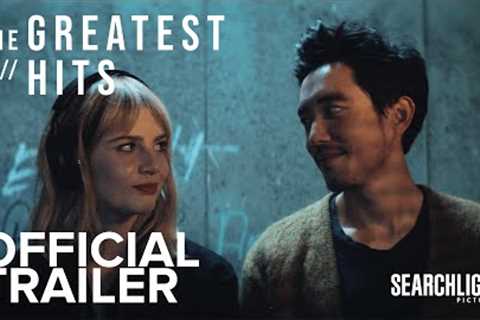 THE GREATEST HITS | Official Trailer | Searchlight Pictures