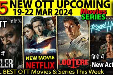 Fighter This Week OTT Release 19-22 MARCH l Fighter, Lootere,Abraham Hindi OTT Release Movies Series