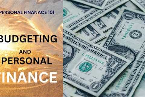 Budgeting and Financial Planning 101