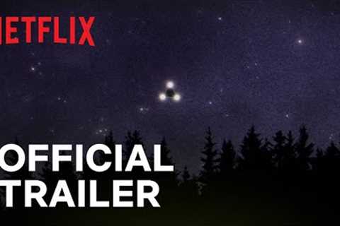 Files of the Unexplained | Official Trailer | Netflix