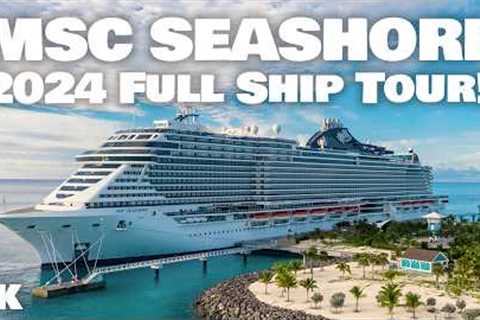 MSC Seashore 2024 Full Ship Tour!