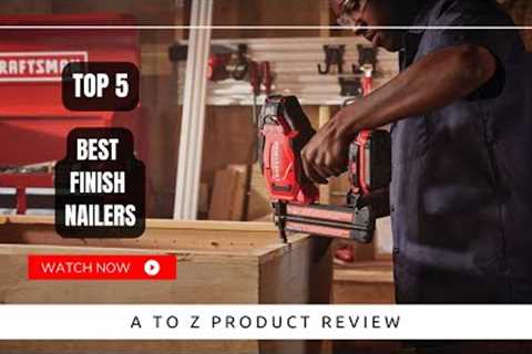 Best Finish Nailers On Amazon / Top 5 Product ( Reviewed &amp; Tested )