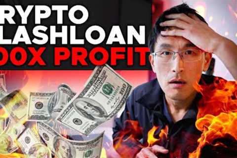 MAKING 100X on Crypto Flash Loans. INSANE PROFITS.