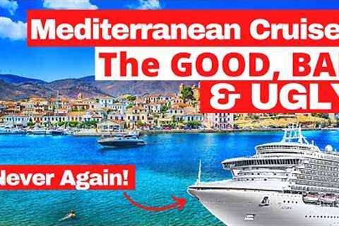 We sailed our first Mediterranean Cruise 2023 | Our Honest Full Review | The Good, Bad and Ugly