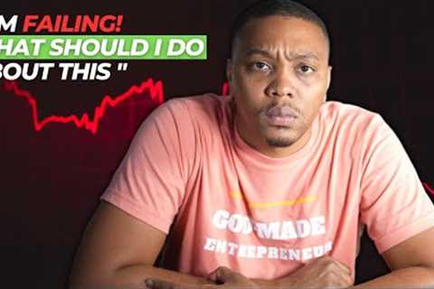 I'm Failing with Forex Trading! What Should I Do Next?