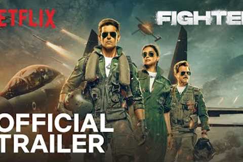 Fighter | Official Trailer | Hrithik Roshan, Deepika Padukone, Anil Kapoor | Netflix India