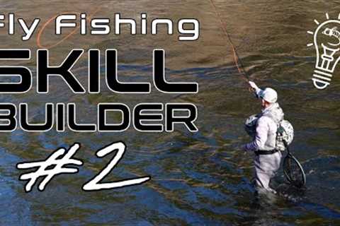 Fly Fishing Skill Builder #2 | Handling Fish, Reading Winter Water &amp; Mending Your Line