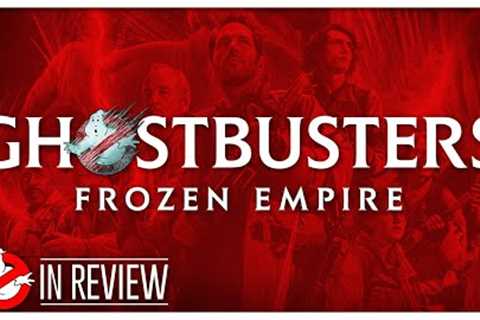 Ghostbusters: Frozen Empire In Review - Every Ghostbusters Movie Ranked &amp; Recapped