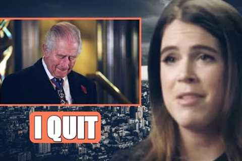 I QUIT!⛔ Princess Eugenie QUITS Royal Family! Charles In PAIN As SLIMMED DOWN Monarchy Falling Apart