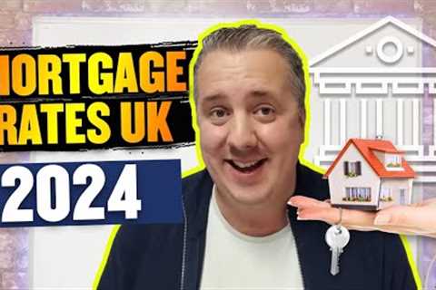 Will Mortgage Rates Go Down In 2024 UK
