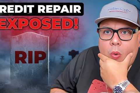 Secrets Revealed: DON’T GET SCAMMED By CREDIT REPAIR INDUSTRY