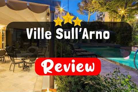 Ville Sull'Arno Florence Review - Should You Stay At This Hotel?