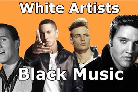 White Artists In Black Music: A History