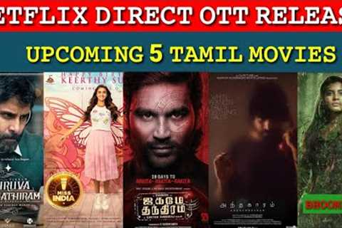 Tamil upcoming Netflix Direct OTT release movies |