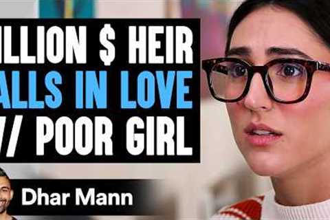 BILLION $ HEIR Falls In Love With POOR GIRL, What Happens Next Is Shocking | Dhar Mann Studios