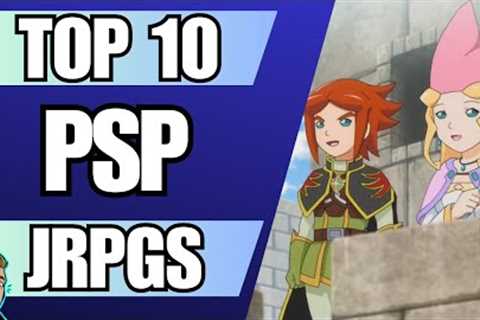 Top 10 PSP RPGs (No Ports or Remakes)