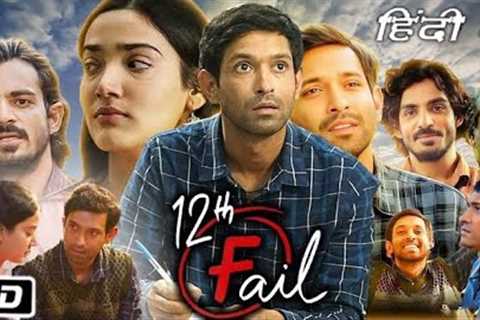 12th Fail New South Indian Hindi In Dubbed Full Movie 2024 | New Full Love Story Action Movies 2024