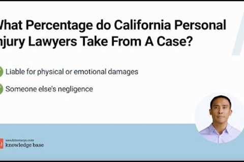 What Percentage Do California Personal Injury Lawyers Take From A Case?