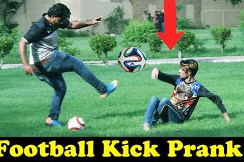 Football Kick Prank | Pranks In Pakistan | Humanitarians