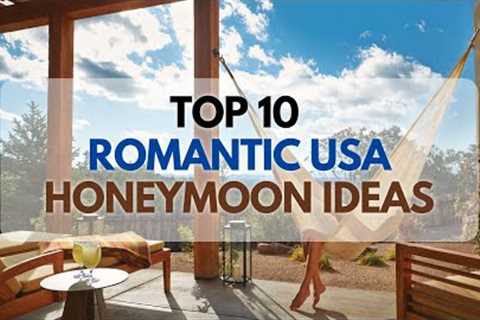 TOP 10 Best Honeymoon Destinations in the USA For All Couples