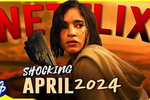Netflix is SHOCKING us with New Releases in April 2024 !!
