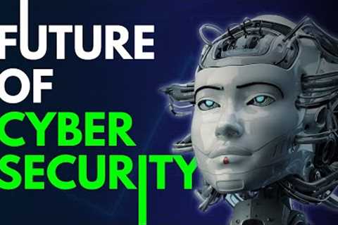AI and Machine learning: The Future of Cybersecurity