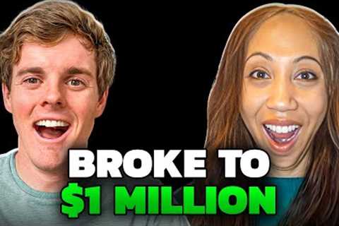 I Was Broke… Now I Have $1 Million