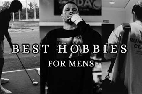 Top 5 Must-Try Hobbies for Men: Explore Your Passions!