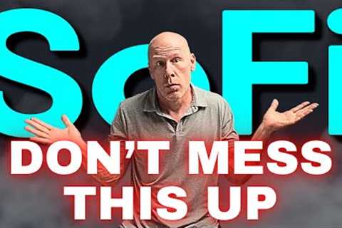 The RIGHT Way to Buy SOFI Stock