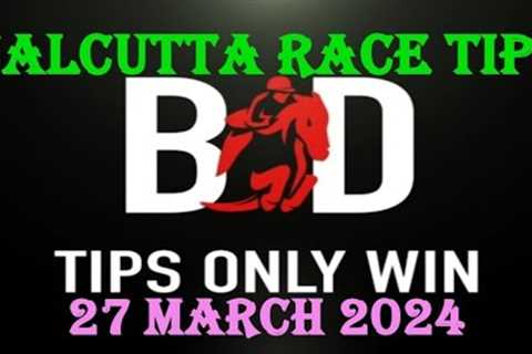 CALCUTTA RACE TIPS | 27/03/2024 | HORSE RACING  KOLKATA RACE TIPS | CALCUTTA RACES | (@TIPSONLYWIN)