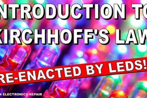 Learn Electronics For Beginners : An Introduction to Kirchhoff's Law Reenacted by LEDs