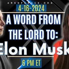 A Word from the Lord to Elon Musk